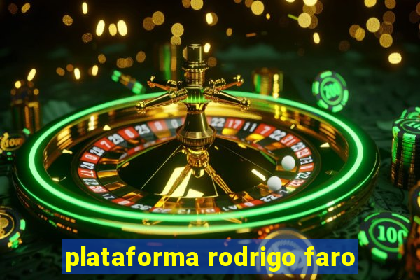 plataforma rodrigo faro